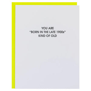 Born In the Late 1900s Greeting Card