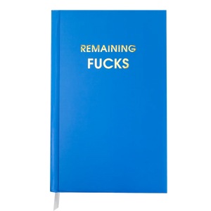 Remaining Fucks Journal