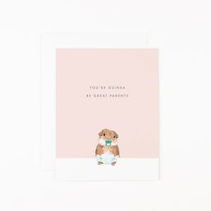 You're Guinea be Great Parents Greeting Card