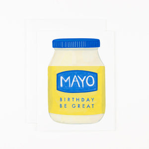 Mayo Birthday be Great Greeting Card