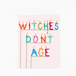 Witches Don't Age Greeting Card