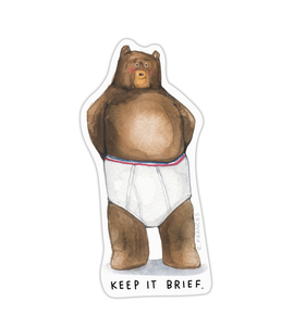 Keep It Brief Bear Sticker