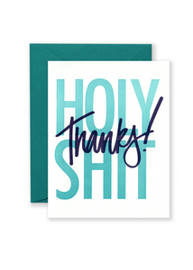 HOLY SHIT Thanks! Greeting Card