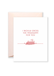 Cross the Mississippi Greeting Card