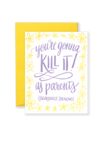 Gonna Kill It As Parents Greeting Card