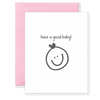 Have a Good Baby! Greeting Card - Pink