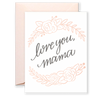 Love You, Mama Greeting Card