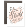 Slow Claps Greeting Card