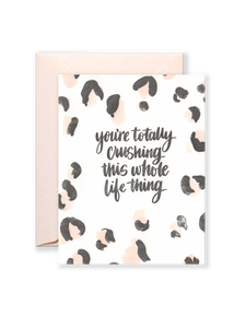Crushing Life Greeting Card