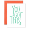 You Got This Greeting Card