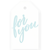 Gift Tags - For You