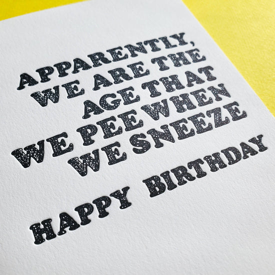 Pee Sneeze - bestfriend, girlfriend, 40s, bday greeting card