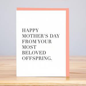 Most Beloved Offspring Mother's Day Letterpress