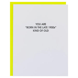 Born In the Late 1900s Greeting Card