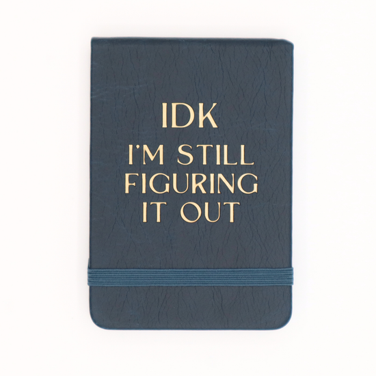Leatherette Pocket Journal IDK I'm Still Figuring It Out