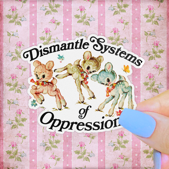 Dismantle Systems of Oppression Kitsch Sticker, Retro Deer: 3”
