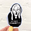In This Economy? Vinyl Sticker - Art History Munch Scream - Made in USA - Stocking stuffer, Holiday, Gift Guide
