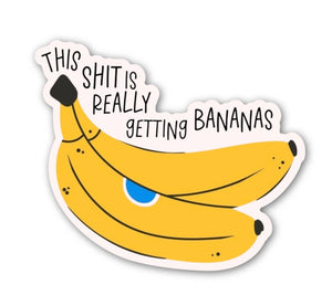 This Sh*t Is Really Getting Bananas Sticker
