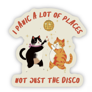 I Panic A Lot Just Not the Disco Sticker