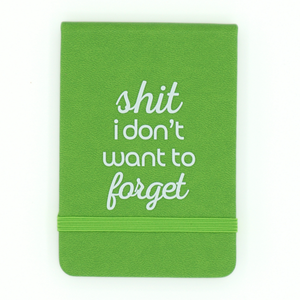 Leatherette Pocket Journal Shit I Don't Want to Forget