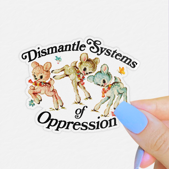 Dismantle Systems of Oppression Kitsch Sticker, Retro Deer: 3”