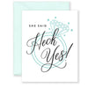 She Said Heck Yes Greeting Card