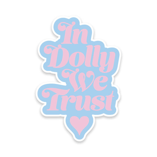 In Dolly We Trust Sticker