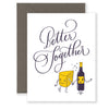 Better Together Greeting Card