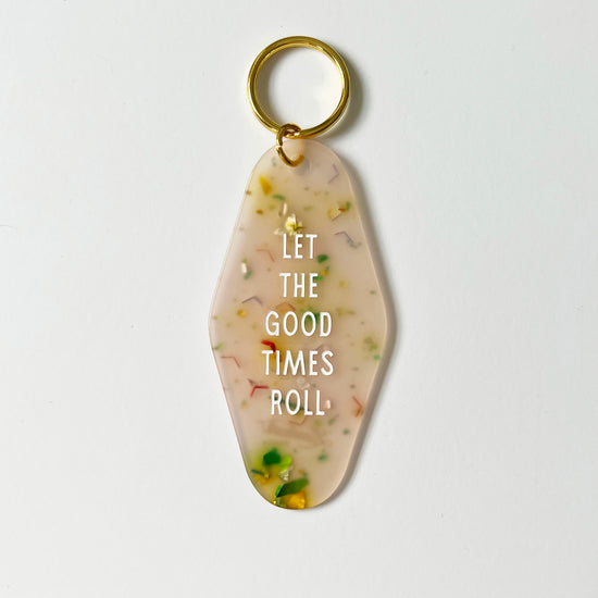 Let The Good Times Roll Keychain