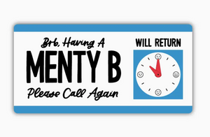 BRB, Having a Menty B Sticker