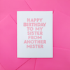 Sister From Another Mister - soul sis birthday greeting card
