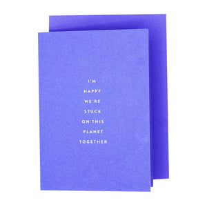 Stuck On This Planet Petite Anniversary Card