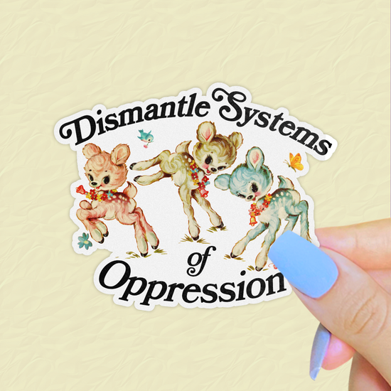 Dismantle Systems of Oppression Kitsch Sticker, Retro Deer: 3”