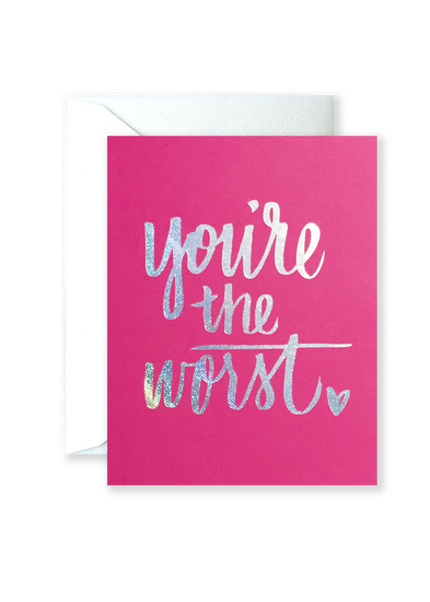 You're the Worst Greeting Card