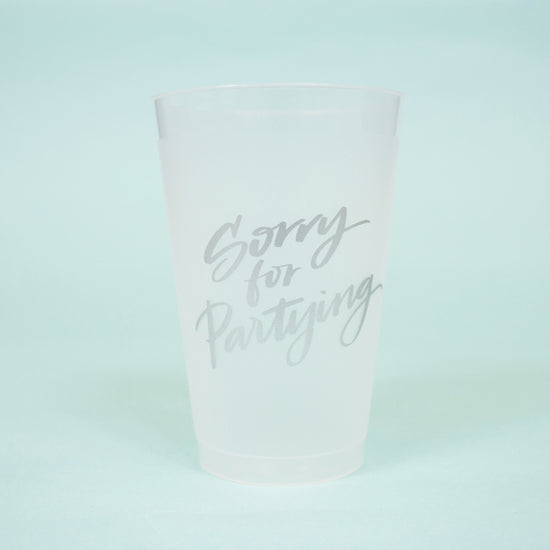 Sorry for Partying Party Cups