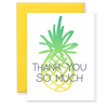Thank You So Much Pineapple Greeting Card