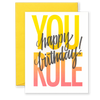 You Rule Happy Birthday Greeting Card