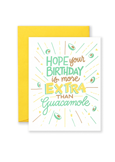 More Extra Than Guacamole Greeting Card
