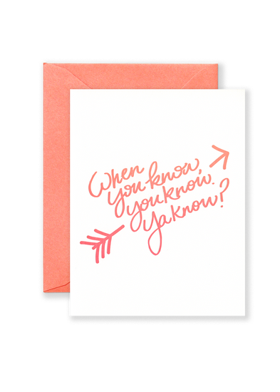 When You Know, You Know Greeting Card