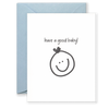 Have a Good Baby! Greeting Card - Blue