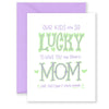 Lucky Mom Greeting Card