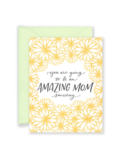 Amazing Mom Someday Greeting Card