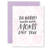 More Moms Like You Greeting Card