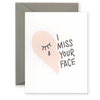 Miss Your Face Greeting Card - Blush