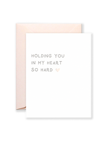 Holding You In My Heart So Hard Greeting Card