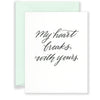 My Heart Breaks With Yours Greeting Card