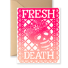 Fresh to Death Greeting Card