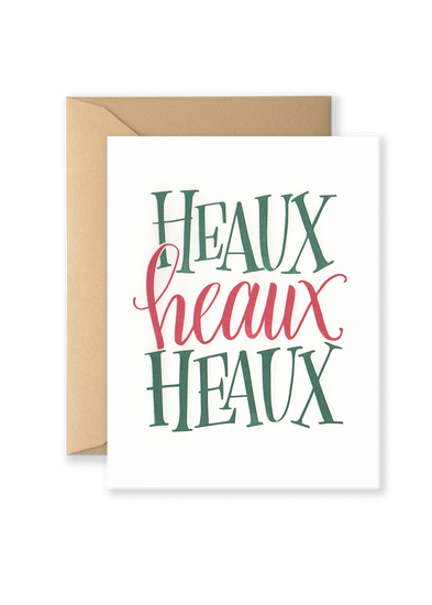 Heaux Heaux Heaux Greeting Card