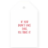 If You Don't Like This I'll Take It - Gift Tag