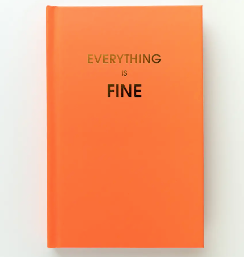 Everything is Fine Journal